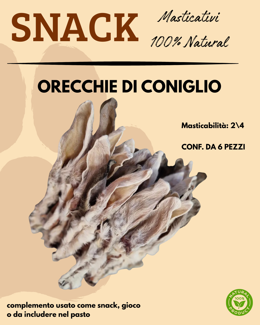 SNACK - ORECCHIE DI CONIGLIO