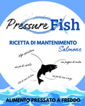 PRESSURE FISH AL SALMONE - RICETTA DI MANTENIMENTO